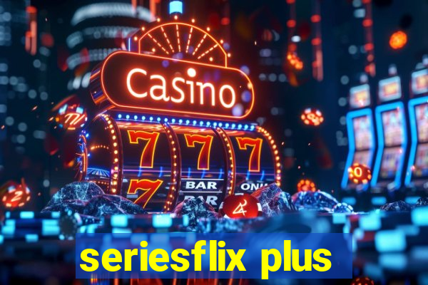 seriesflix plus